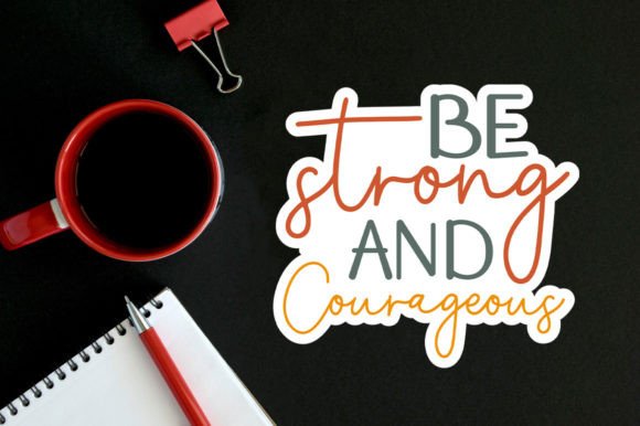 Be Strong and Courageous Sticker Svg Crafts