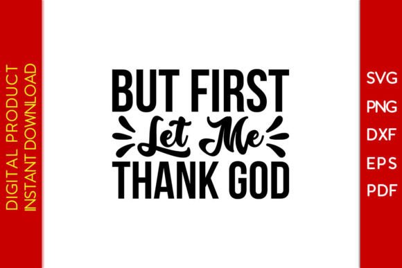 But First Let Me Thank God SVG Cut File & Crafts