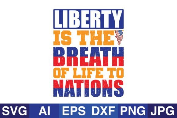Liberty is the Breath of Life to Nations