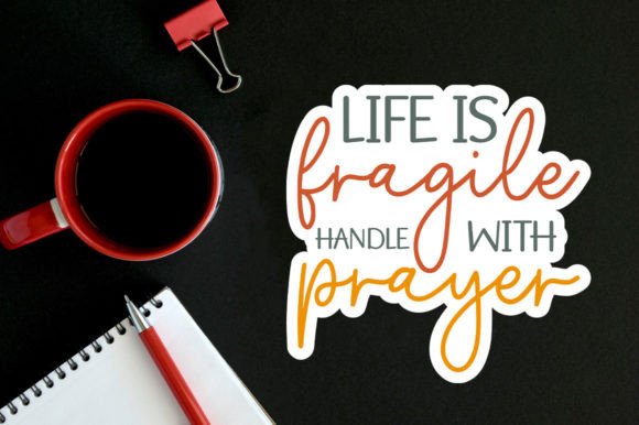 Life is Fragile Handle with Prayer Svg Crafts