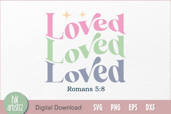 Loved Romans 5 8 and Crafts