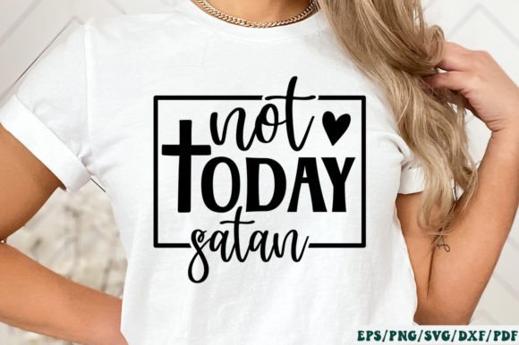 Not Today Satan SVG and Crafts