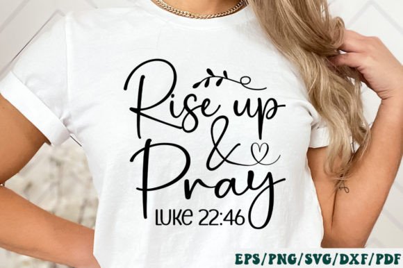 Rise Up Pray Luke 22 46 Svg Crafts