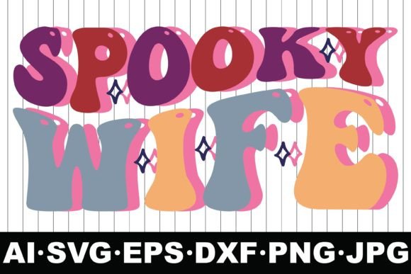 Spooky Wife Halloween Groovy Svg Design for Crafts