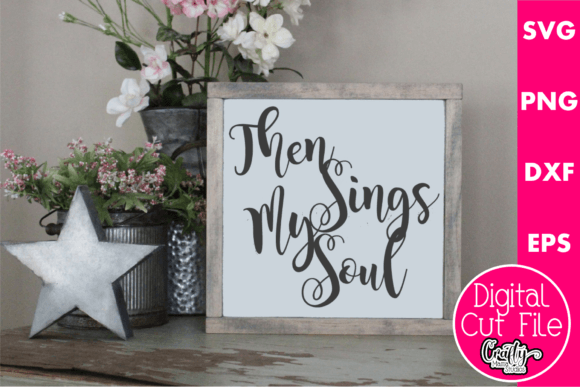 Then Sings My Soul Crafts